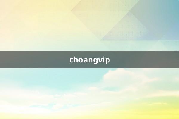 choangvip