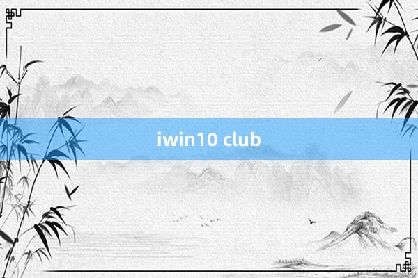 iwin10 club