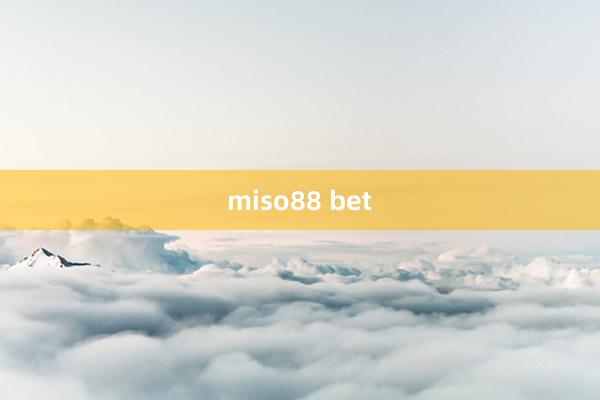 miso88 bet