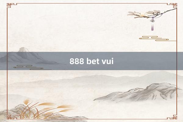 888 bet vui