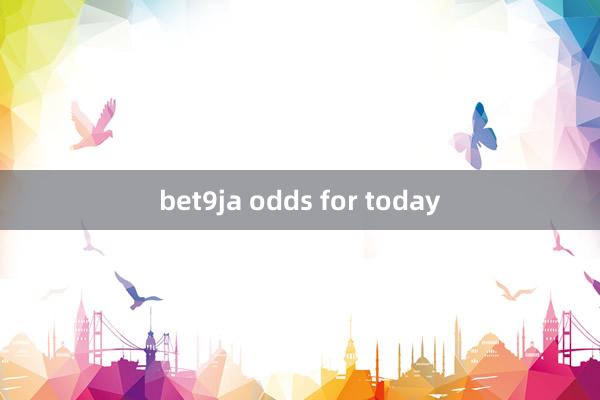 bet9ja odds for today