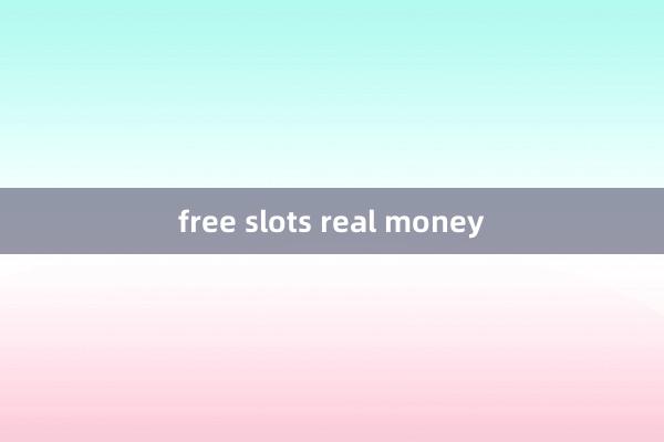 free slots real money