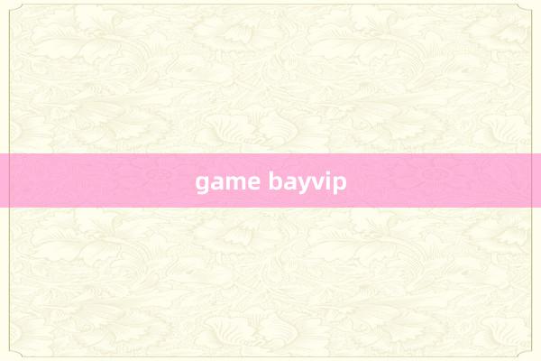 game bayvip