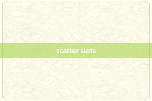 scatter slots